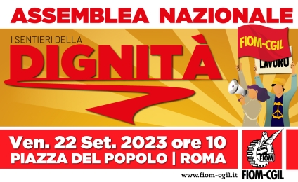 I sentieri della dignità. Assemblea nazionale Fiom: Venerdì 22 settembre ore 10 - Piazza del Popolo - Roma [la Diretta]